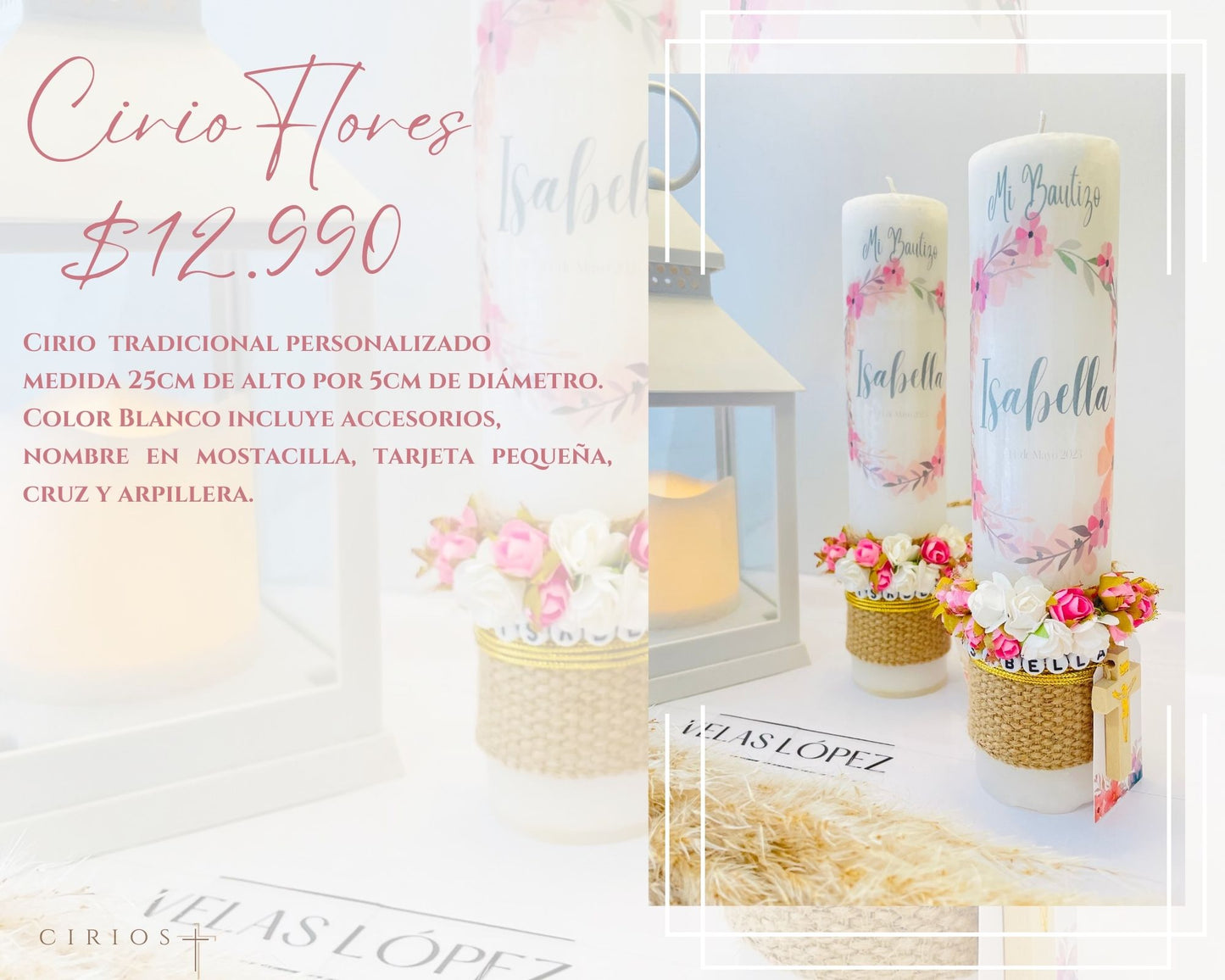 Cirio Ceremonia Bautizo Rafaella Flores